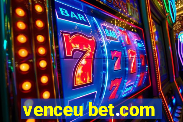 venceu bet.com